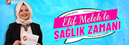 Elif Melek'le Sağlık Zamanı